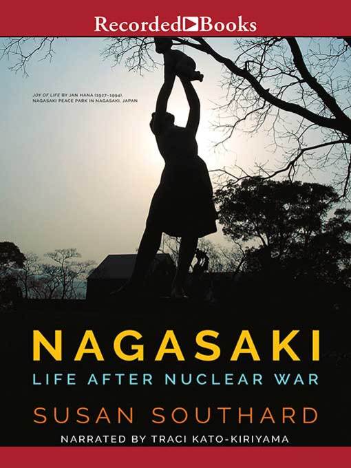 Title details for Nagasaki by Susan Southard - Available